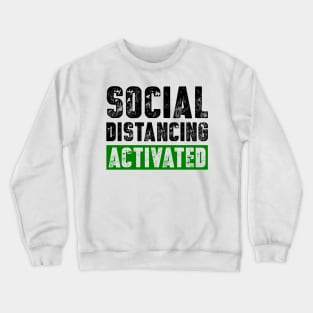 Social Distancing Activated Crewneck Sweatshirt